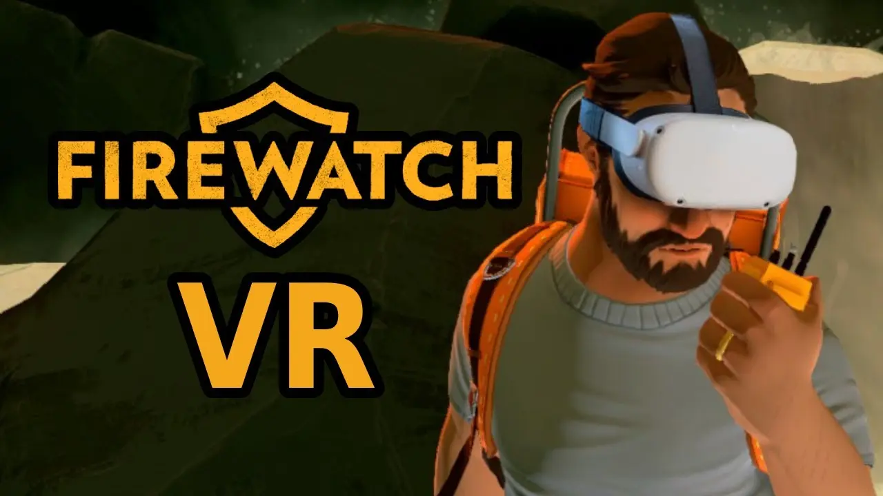 Firewatch VR mod Two Forks VR video.