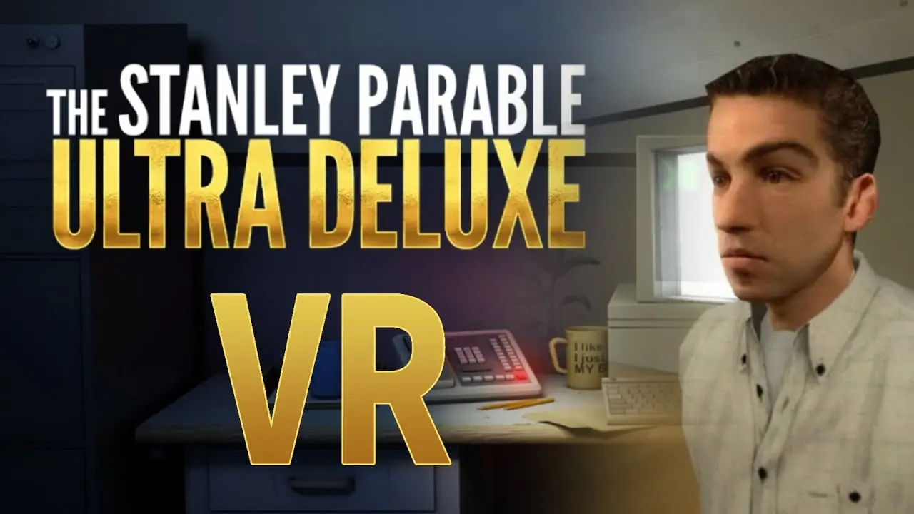 StanleyVR (The Stanley Parable: Ultra Deluxe VR Mod) video.